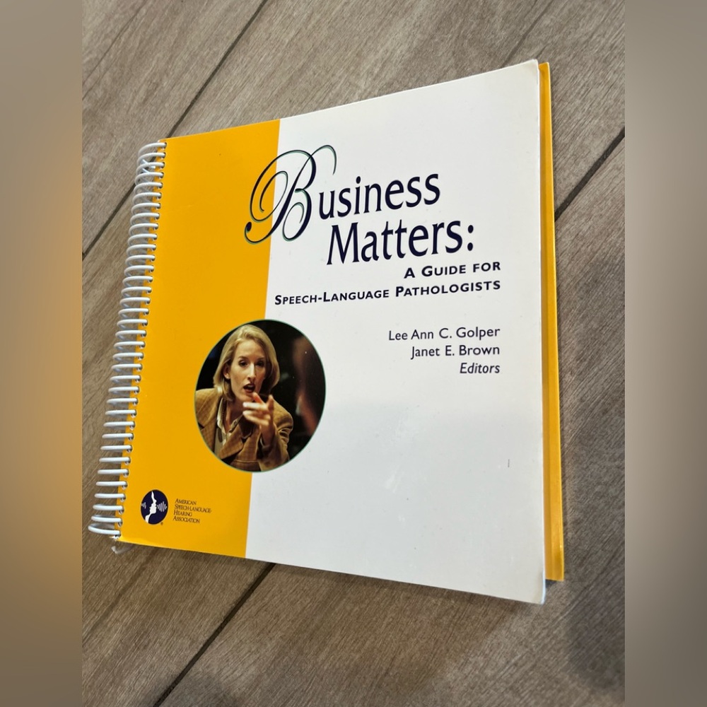 Asha Business Matters: A Guide For Speech Pathologists